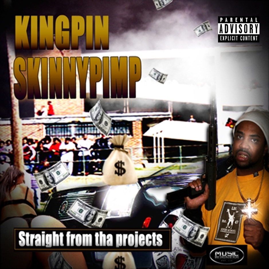 Kingpin Skinny Pimp - Straight From Tha Projects
